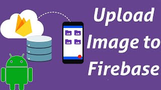 How to upload image in to Firebase in Android  |  Upload image in to Firebase storage
