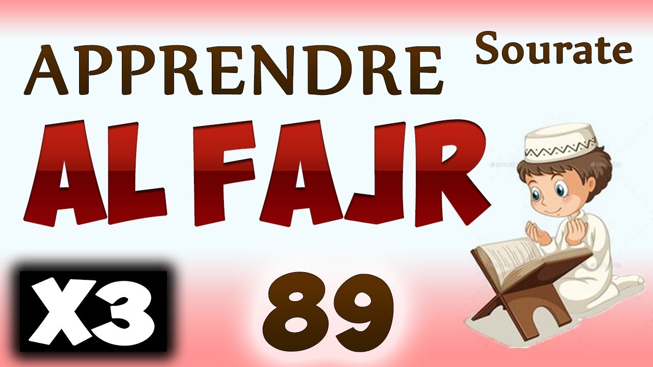 Apprendre sourate Al fajr 89 fadjr Rpt 3 fois cours tajwid coran learn surah 89