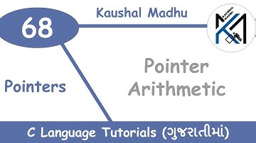 Pointer Arithmetic in C Language in Gujarati | Kaushal Madhu
