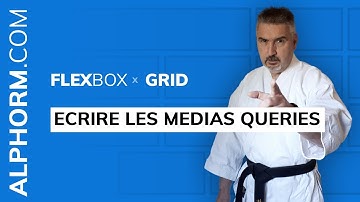 Comment écrire les medias queries sous Grid et FlexBox - Vidéo Tuto