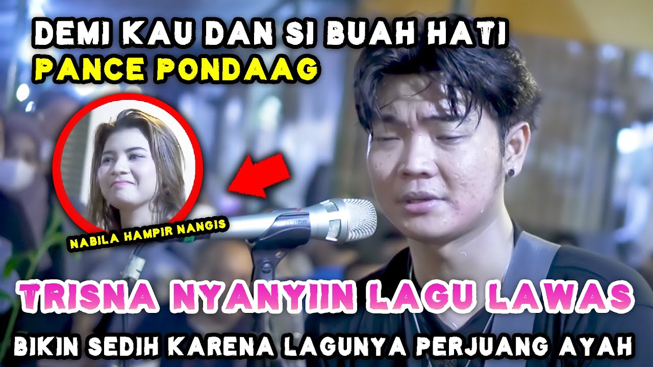 DEMI KAU DAN SI BUAH HATI - PANCE PONDAAG (LIVE) PENDOPO LAWAS | TRI SUAKA FT. NABILA MAHARANI
