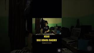 Download Lagu Noah - kau udara bagiku #noah #kauudarabagiku #noahkeyboard MP3