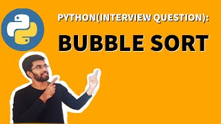Python : Bubble Sort Algorithm