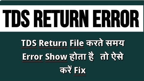 TDS Return Error fix l new utility download l TDS Return File करते समय Error Show होता है ऐसे करें