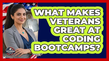 What Makes Veterans Great At Coding Bootcamps? - Veteran Community Guide