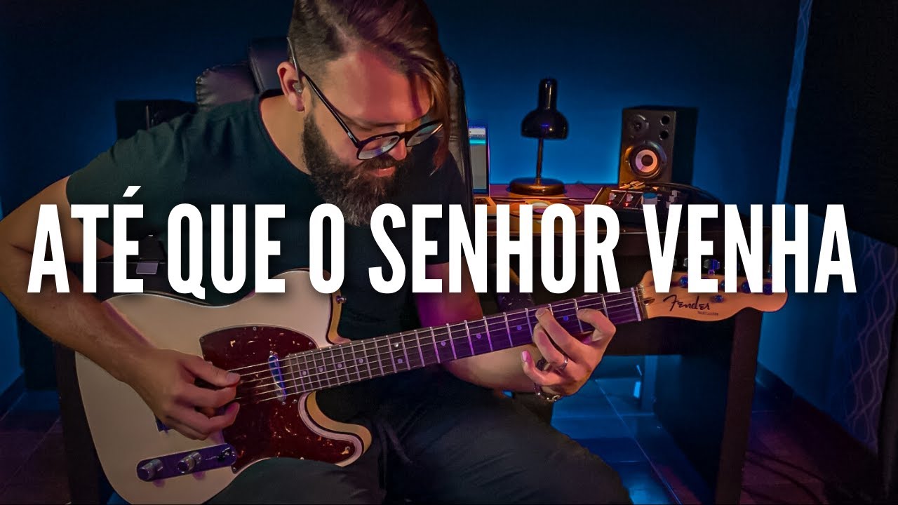 ZOE // Até que o Senhor venha (GUITARRA) // SAMUEL LIMA