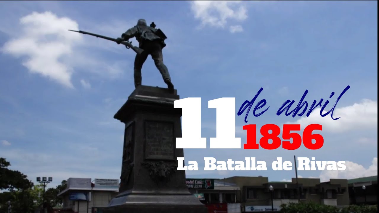 batalla-de-rivas-11-de-abril-de-1856-youtube