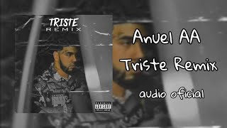 Anuel AA - Triste Remix (Audio Oficial)