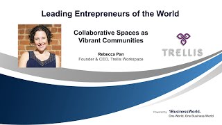 Collaborative Spaces as Vibrant Communities | Rebecca Pan | Trellis Workspace