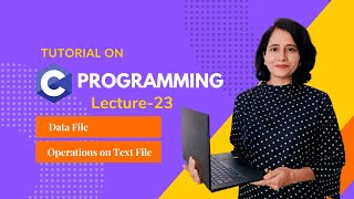 C programming for Beginners- Data File Handling Part 1-Intro + Operations on Text File