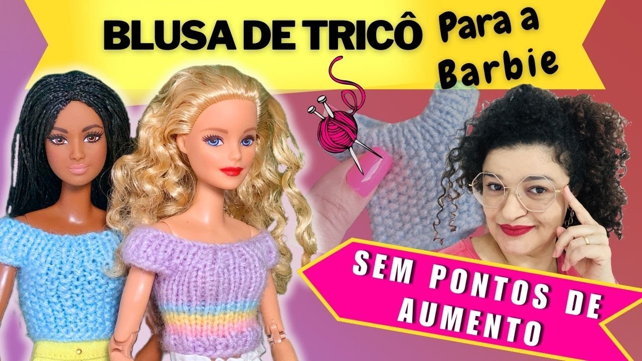 Blusinha de tricô sem aumentos para bonecas Barbie ou Blythe
