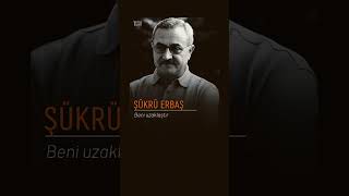 Senden Gelecek Her Sevinci, Her Azabı Seviyorum - Şükrü Erbaş