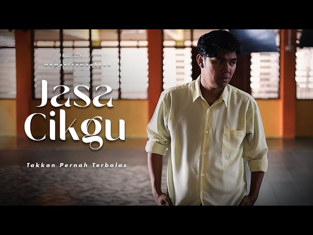 JASA CIKGU | TAKKAN PERNAH TERBALAS (SHORTFILM HARI GURU) class=