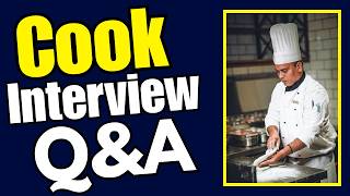 Cook Interview Questions and Answers | Preparation For Cook Interview