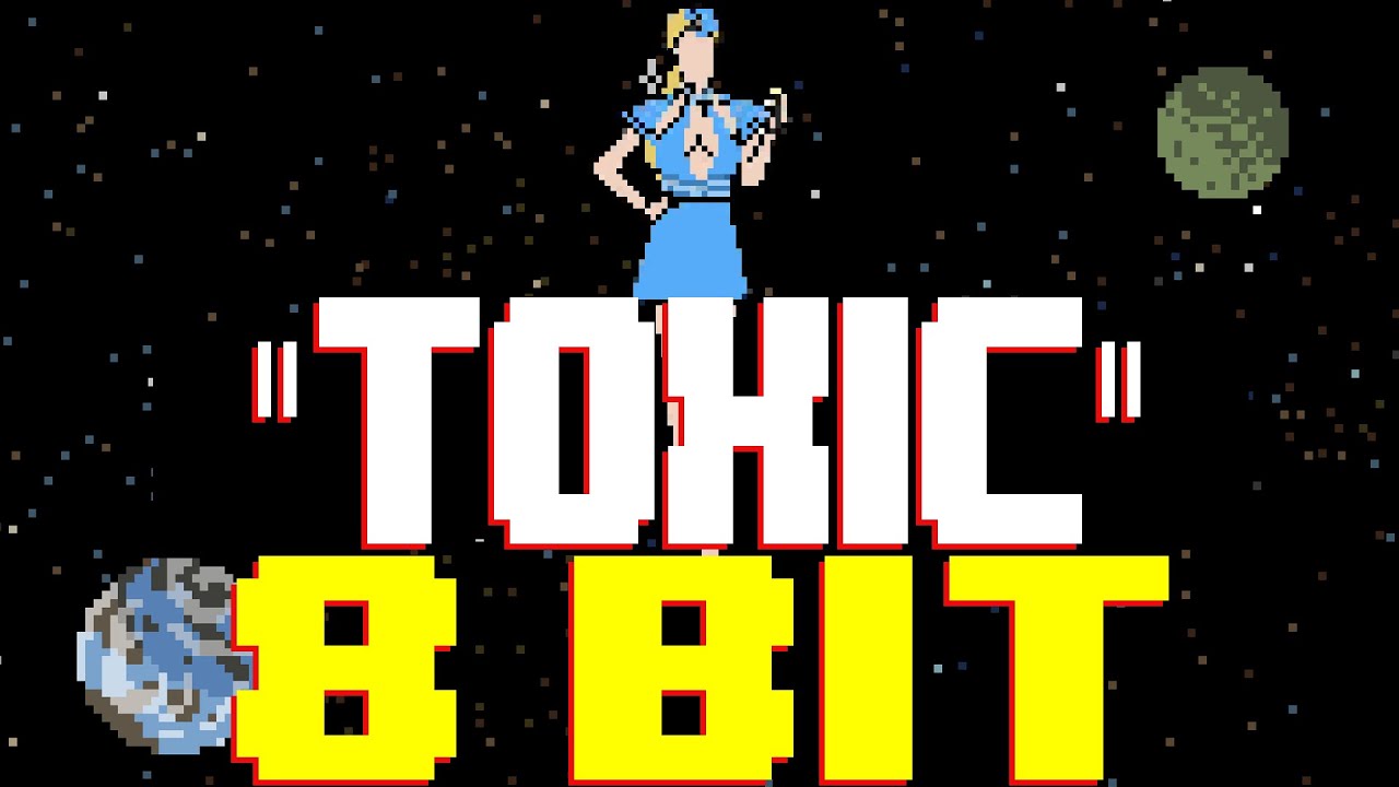 Toxic [8 Bit Tribute to Britney Spears] - 8 Bit Universe