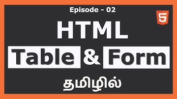 HTML Table and Form in Tamil | Front End Dev Series | Episode 02
