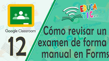12 Cómo revisar un examen de forma manual en Forms