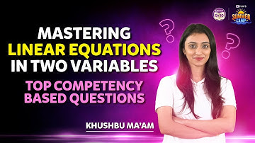 Mastering Linear Equations in Two Variables:Top Competency-Based Questions -Grade 10 | SUMMER CAMP |