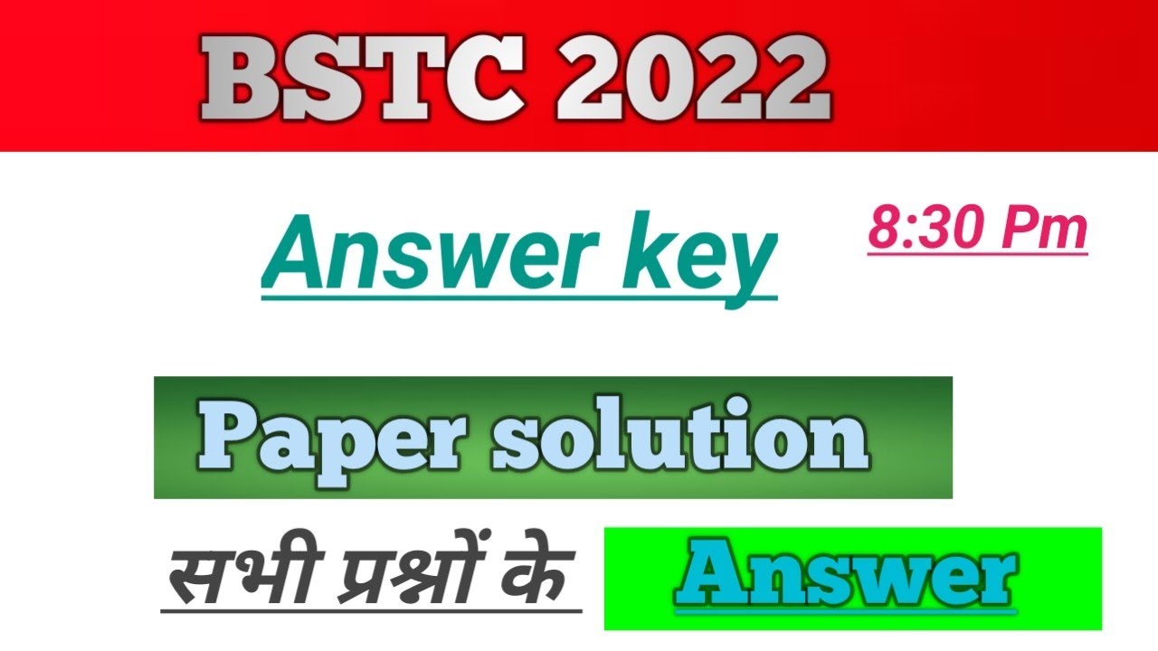Bstc Answer Key 2022/Bstc Paper Solution 2022/Bstc 2022 Answer key 2022/Bstc Paper 2022