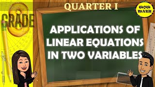 APPLICATIONS OF LINEAR EQUATIONS IN TWO VARIABLES || GRADE 8 MATHEMATICS Q1