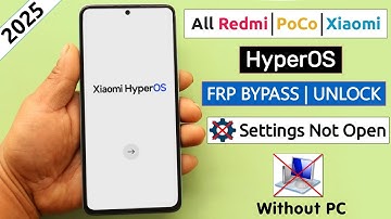 Boom ! All Redmi/PoCo/Xioami HyperOs Frp Bypass/Unlock - Settings Not Open Without PC 2025