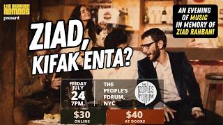 Ziad, Kifak Enta? — An Evening of Music in Memory of Ziad Rahbani