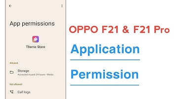 OPPO F21 & F21 Pro Application Permission Allow And Deny
