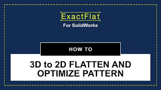 Step 2: 3D to 2D Flattening and Optimization Using Material Properties