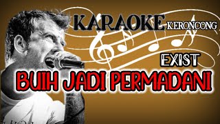 BUIH JADI PERMADANI- KARAOKE KERONCONG #karaoke #trisuaka #exist #buihjadipermadani