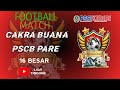 CAKRA BUANA - PSCB PARE || SAWUNGGALING CUP U-45 2026 || 16 besar