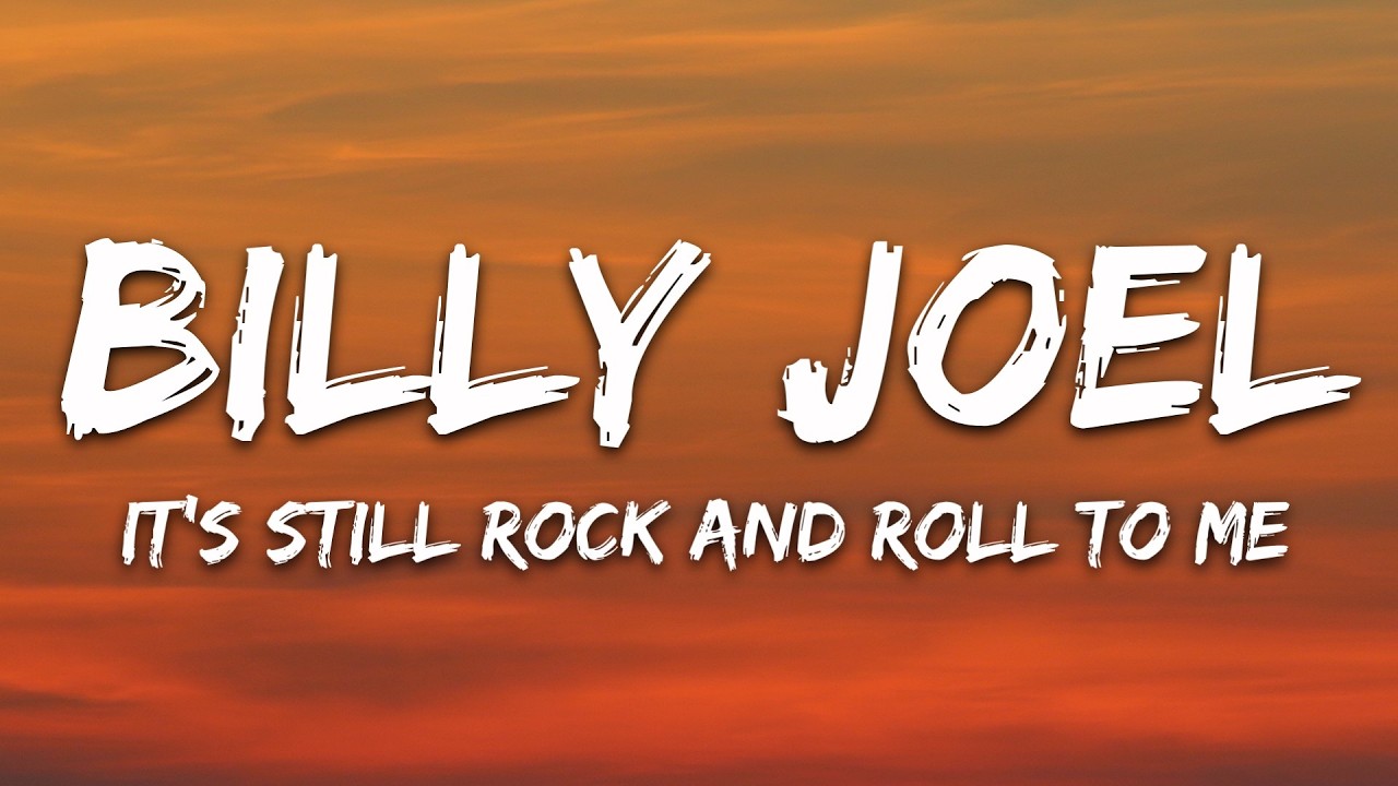 Billy Joel - It's Still Rock and Roll to Me (Lyrics) - YouTube