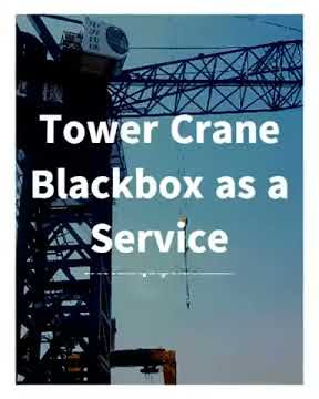 Tower Crane Blackbox as a Service