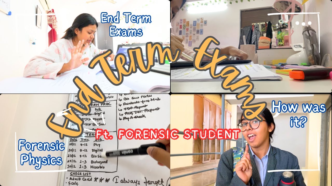 Studying Forensic Physics // End-Term Exam Vlog
