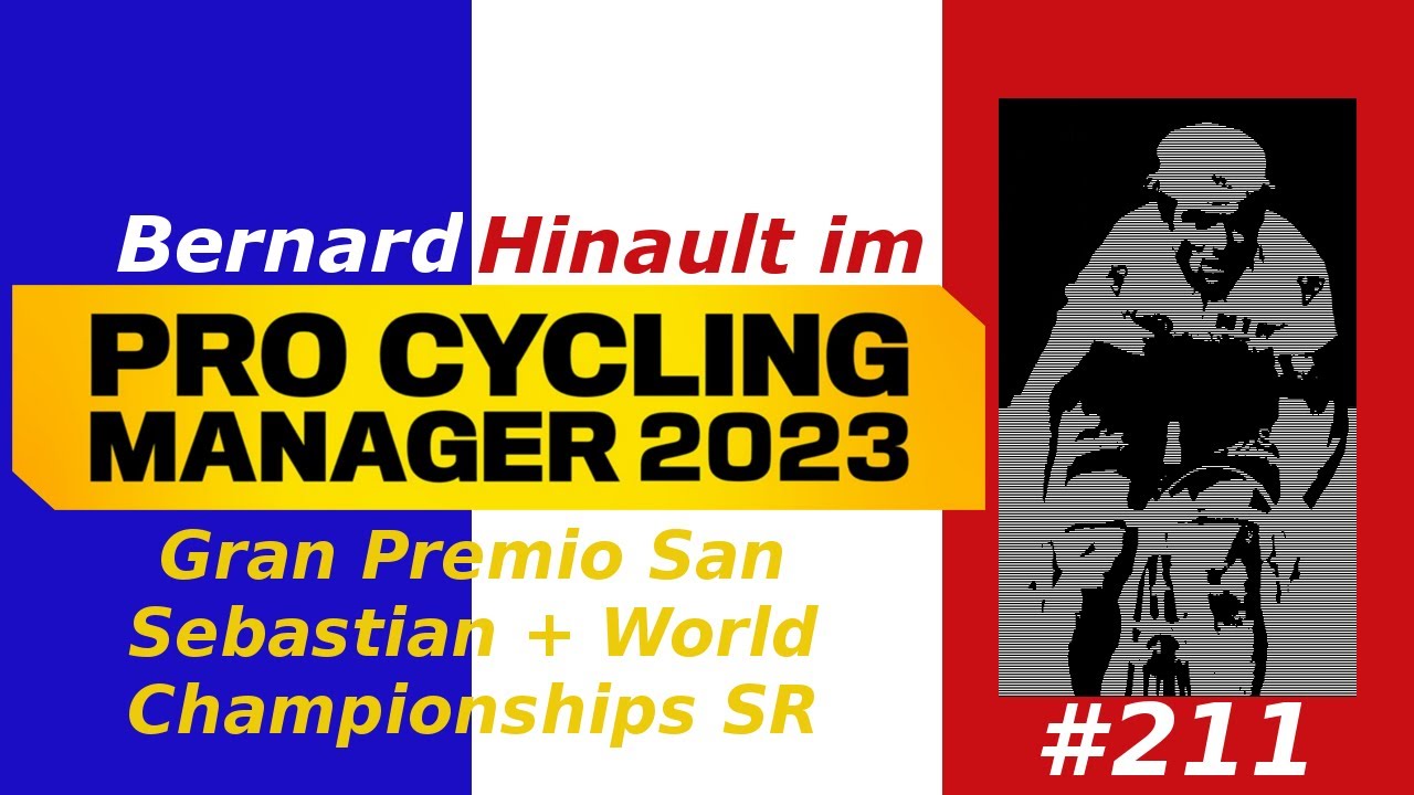 PCM 2023 - Pro Cyclist - Hinault - Gran Premio San Sebastian + World Championships SR - E211