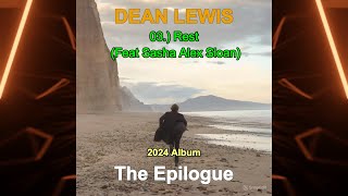 🎧03.) Rest (Feat Sasha Alex Sloan)🎧Audio😇DEAN LEWIS😇2024 Album🎧THE EPILOGUE👊🏽DROP PUNCH👊🏽