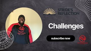 Stride's Reflection | Episode 10: Challenges