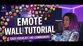 ​How to Setup a Persistent Emote Wall in Mix It Up Bot (Free & Easy Overlay)
