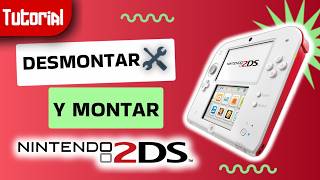Nintendo 2Ds Como Desarmar Y Armar. Te Muestro Un Error Bastante Común.