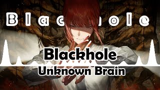 Blackhole - Unknown Brain  - Lyrics - Makima (Chainsaw Man) - Best Song - Amv