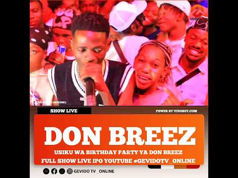 Don Breezy SHOW Live