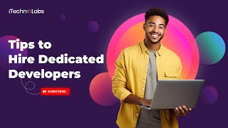 Tips to Hire Dedicated Developers In 2025 | iTechnolabs Wealth