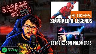 BLOKEES se PAPEO a LEGENDS? EL LLANTO ESPECULERO y MAS