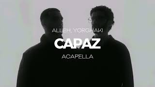 Alleh, Yorghaki - capaz (merengueton) (ACAPELLA)