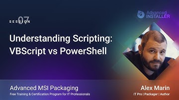 MSI Packaging Training | Session 7: Understanding Scripting - VBScript vs PowerShell