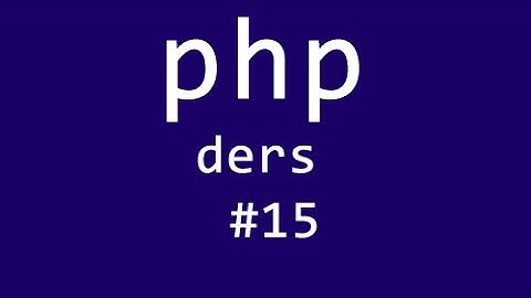 Php Veritabanı İşlemleri 1 -- Veritabanı oluşturma ve bağlantı -- (Ders #15)