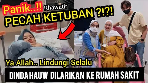 Panik Pecah Ketuban !! Dinda Hauw Dilarikan Ke Rumah Sak!t