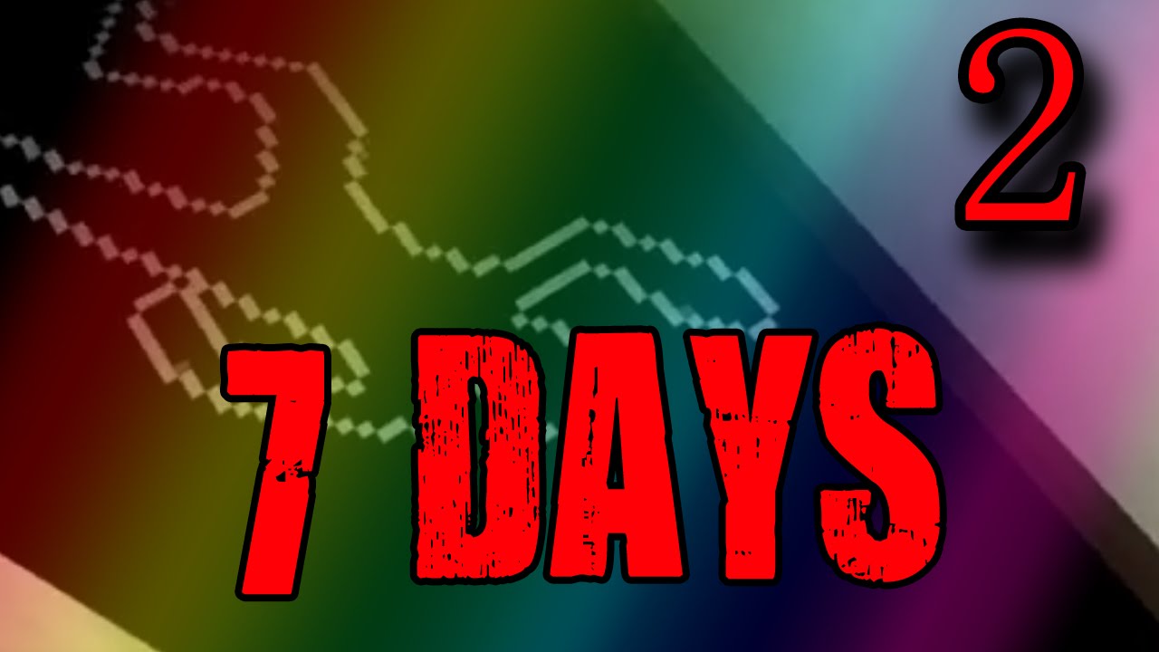 Because Gaymes & Friends Play: 7 Days - Part 2 - Run!