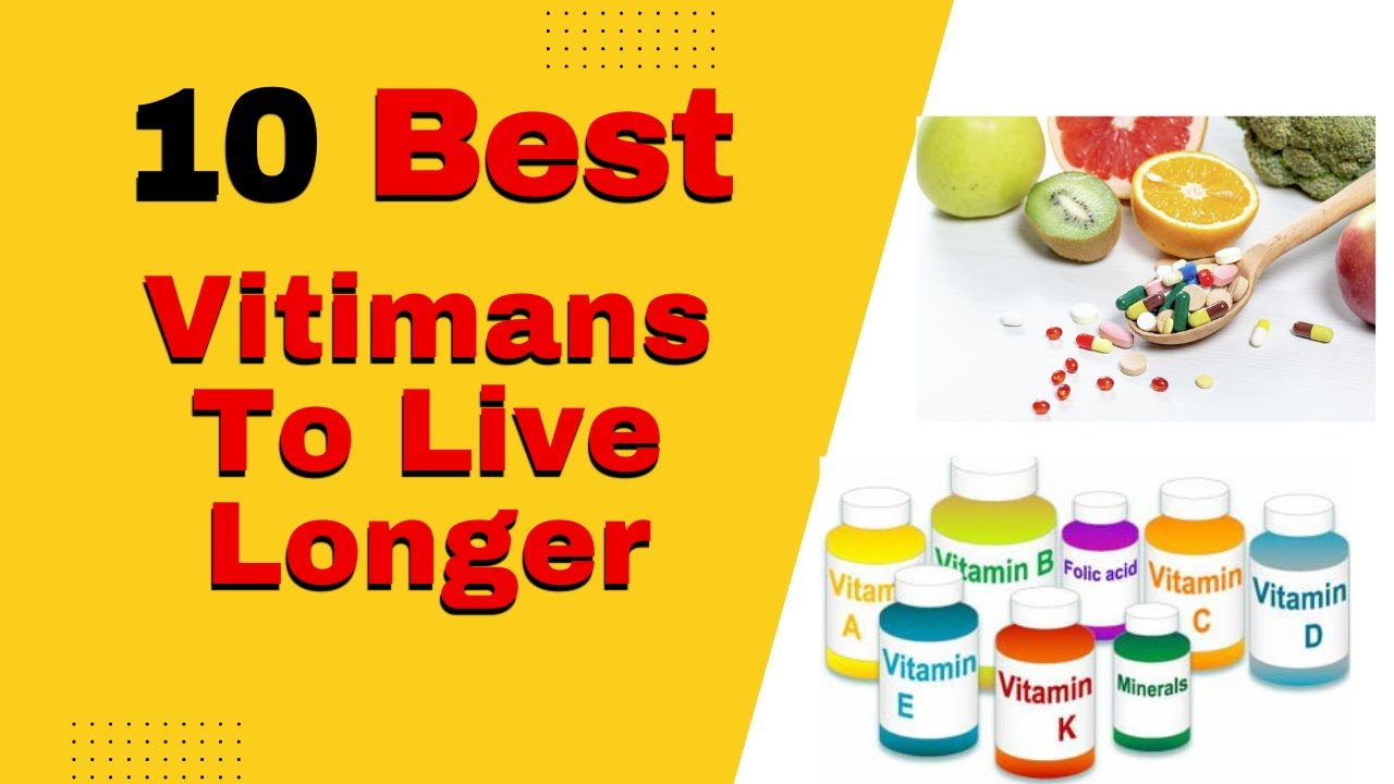 Based on research and medical advice. Here are the 10 best vitamins for