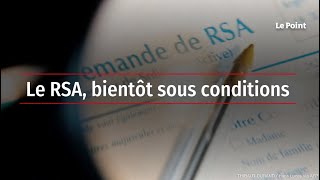 Le RSA, bientôt sous conditions