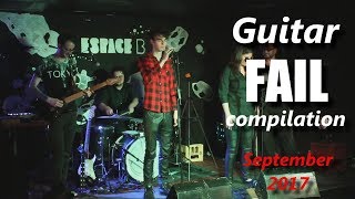 Guitar FAIL compilation September 2017  | RockStar FAIL